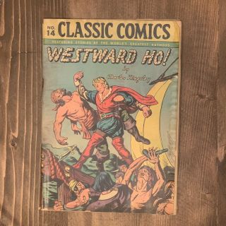 Classic Comics 14 Westward Ho