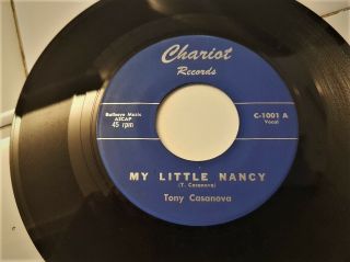 Rare Rockabilly Teen Rocker 45 Tony Casanova  My Little Nancy  On Chariot M -