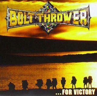 Bolt Thrower -.  For Victory (full Dynamic Range Vinyl) (vinyl Lp)
