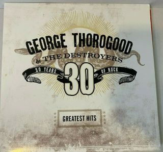 George Thorogood The Destroyers Greatest Hits 30 Years Of Rock Vinyl -