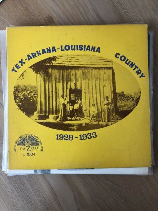 Tex - Arkana - Louisiana Country: 1929 - 1933 Yazoo Blues Lp Blind Lemon Jefferson