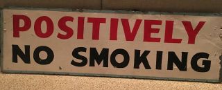 Vintage Positively No Smoking Wood Sign Industrial Commercial Sign