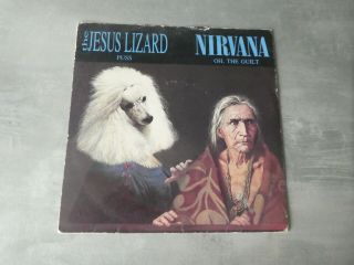 The Jesus Lizard / Nirvana ‎– Puss / Oh,  The Guilt Blue Vinyl 7 Inch Vinyl Grun