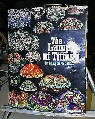 1970 First Ed Scarce And Fine The Lamps Of Tiffany Egon Neustadt
