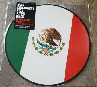 Noel Gallagher High Flying Birds 12 " Picture Disc El Mexicano