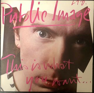Public Image Limited This Is What You Want.  1984 Vinyl Lp Record Album