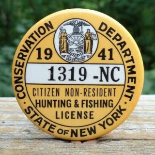 Vtg 1941 York Citizen Non - Resident Hunting & Fishing License Pinback Button