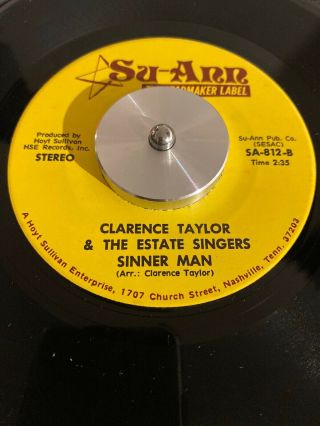 Clarence Taylor The Estate Singers ‎– Sinner Man Rare Funk Gospel Su - Ann 45 7”