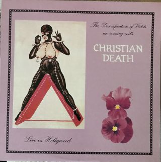 Christian Death ‎– The Decomposition Of Violets Live In Hollywood Vinyl Lp 1990