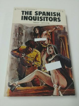 The Spanish Inquisitors Prison Camp Books Vintage Sleaze Novel Extremely Rare