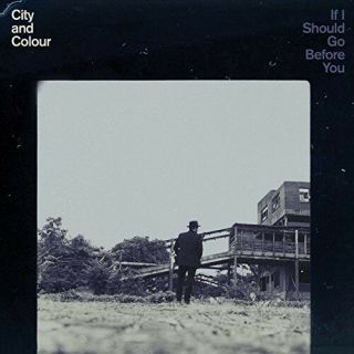 City And Colour - If I Should Go Before You [new Vinyl Lp]