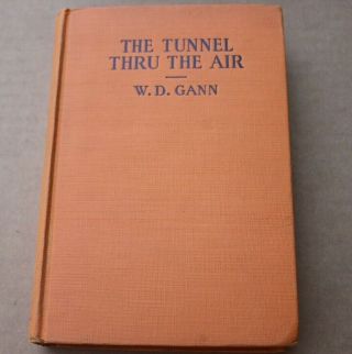Vintage Rare 1927 The Tunnel Thru The Air By Wd Gann 1st Edition Hard Cover