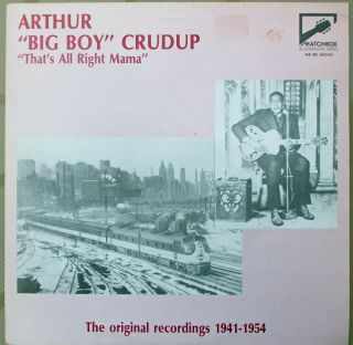 Blues: Arthur Big Boy Crudup - That 