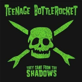 Teenage Bottlerocket - They Came From The Shadows - Lp Vinyl -