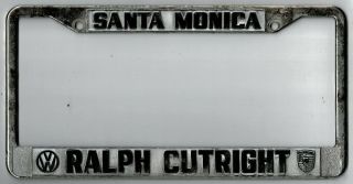 Rare Santa Monica Ralph Cutright Vw/porsche Vintage Dealer License Plate Frame