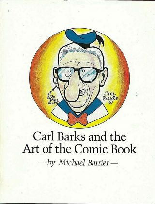 Carl Barks And The Art Of The Comic Book By Michael Barrier Softcover/1981/1st