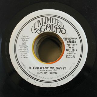 Modern Soul 7” Love Unlimited - If You Want Me,  Say It On Unlimited Gold Records