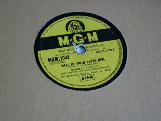 Conway Twitty 10 " 78 Rpm Record " Make Me Know You 