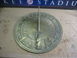 Vintage Brass Sundial 11 1/2 " - Grow Old Along With Me The Best Is Yet To Be