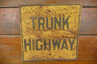 Rare Vintage Trunk Highway Embossed Pressed Steel Road Street Sign 24” X 24”