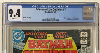 Batman and the Outsiders 1 CGC 9.  4 NM WP - 2nd Appearance - DC Comics 1983 2