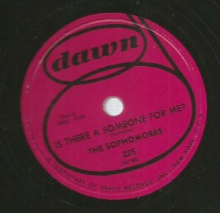 Doowop R&b 78 - Sophomores - Everybody Loves Me - Hear 1957 Dawn - 225