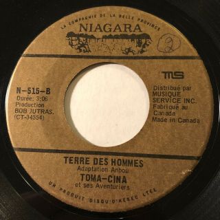 Soul Funk R&b Toma - Cina Terre Des Hommes Niagara 45 Rare French Canadian