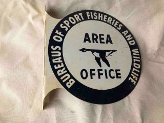 Old Bureaus Of Sport Fisheries And Wildlife Double Sided Painted Flange Sign