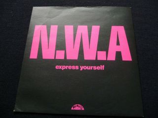 N.  W.  A.  EXPRESS YOURSELF B/W STRAIGHT OUTTA COMPTON 7  RECORD DRE / ICE CUBE 2