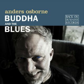 Anders Osborne - Buddha And The Blues [new Vinyl Lp] 180 Gram