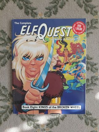 The Complete Elfquest Book 8 Kings Of The Broken Wheel (father Tree Press) Pini