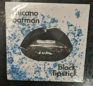Chicano Batman - Black Lipstick - Rsd Record Store Day -