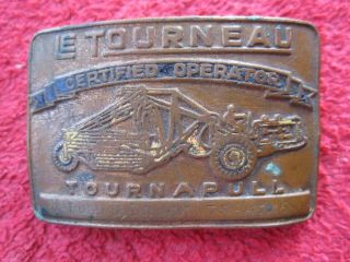 Vintage Letourneau Tournapull Harold Druck Certified Operator Brass Belt Buckle