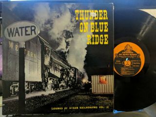 Thunder On Blue Ridge - Sound Of Steam Railroading Vol.  3 Lp 1959