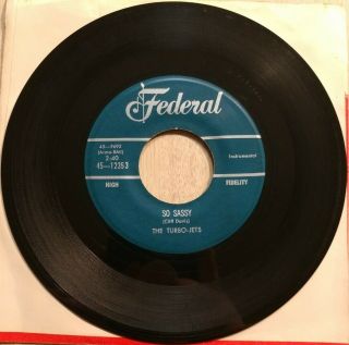 The Turbo - Jets - So Sassy / Far East Cha Cha Cha 1959 Federal 45 Record