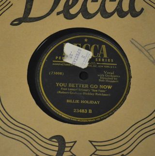 Jazz Blues 78 Billie Holiday Decca 23483 No More And You Better Go Now