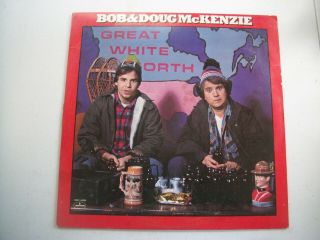Bob And Doug Mckenzie - - Great White North - - Vinyl Album