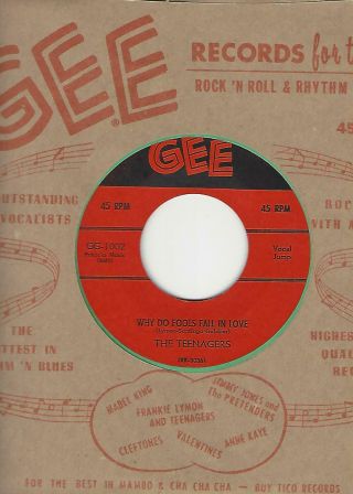 The Teenagers - " Why Do Fools Fall In Love " - Gee 1002 (3 Writer Credits - Exc Cond