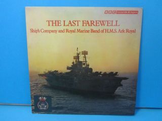 The Last Farewell Vinyl Record Royal Marine Band Hms Ark Royal Reh 357 (ex/ex)
