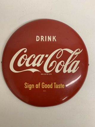 Vintage 12 " Drink Coca - Cola Soda Sign Of Good Taste Red Painted Button Ad Sign