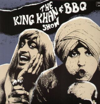 The King Khan & Bbq Show - What 