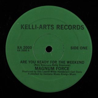 Magnum Force Are You Ready For The Weekend Kelli - Arts 12 " Hear