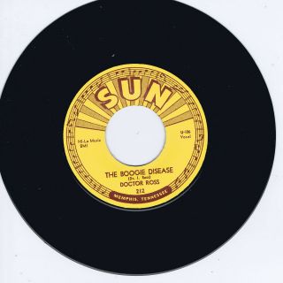 Doctor Ross - The Boogie Disease / Juke Box Boogie - Legndary Sun Label Blues