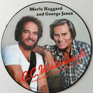 George Jones/ Merle Haggard 7 " Picture Disc,  C.  C.  Waterback,  1982,  Ex