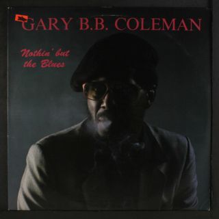 Gary B.  B.  Coleman: Nothin 