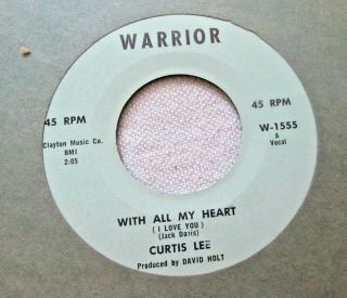 Curtis Lee - Pure Love b/w With All My Heart (R&B) - Warrior 1555 - 7 