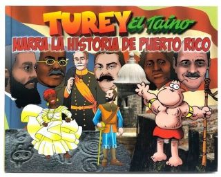Turey El Taino Narra La Historia De Puerto Rico - Hardcover,  Full Color - Signed