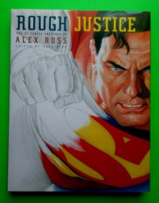 Rough Justice Alex Ross Art Book Hard Back W/dj 1st Print 2010 Old Stock