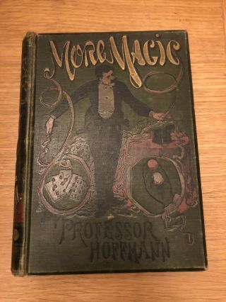 More Magic Prof Professor Hoffman Vintage Magic Book 1890