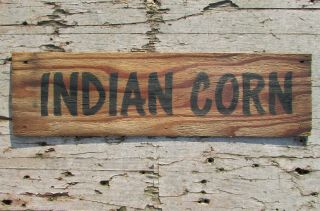 Primitive Wooden Indian Corn Sign Vintage Fruit Stand Farm Produce Antique Sweet